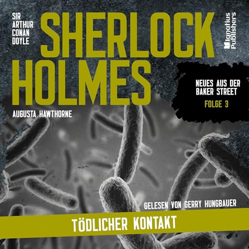 Tödlicher Kontakt: Sherlock Holmes: Neues aus der Baker Street, Folge 3