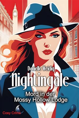 Nightingale: Mord in der Mossy Hollow Lodge (Cosy Krimis aus England 2)