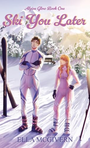 Ski You Later : His Icy Glare and Her Sunny Flair (Alpine Glow)
