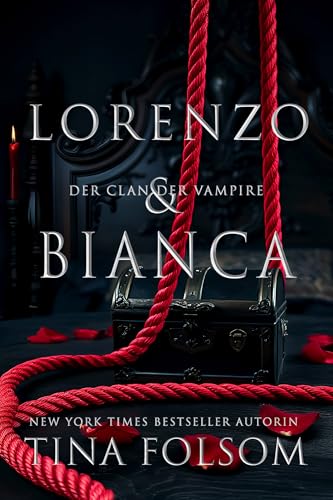 Lorenzo & Bianca: Eine tabubrechende, aufregende und sexy historische, romantische Fantasy: Vampirhelden tauchen in ihre dunkelsten fleischlichen Begierden ein. (Der Clan der Vampire (Venedig) 3)