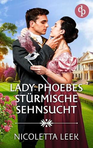 Lady Phoebes stürmische Sehnsucht (Regency Ladies-Reihe 4)