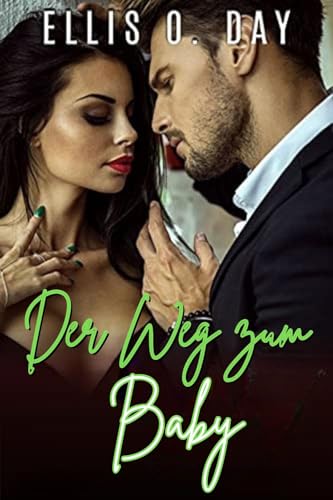 Der Weg zum Baby: romantische komodie (Das Baby des Milliardärs Serie 2)