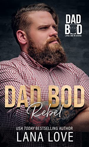 Dad Bod Rebel: Ein kurzer Militär- und Plus-Size-Liebesroman