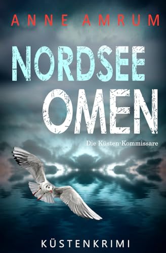 Nordsee Omen - Die Küsten-Kommissare: Küstenkrimi Nordseekrimi (Die Nordsee-Kommissare, Band 27)