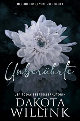 Die Unberührte (In Deinen Bann Versinken 1)