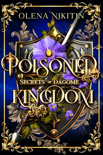 Poisoned Kingdom: The Cursed Bonds: Secrets Of Dagome (The Cursed Bonds: Romantic fantasy with dragons Book 3)