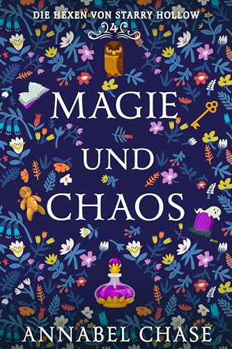 Magie und Chaos (Die Hexen von Starry Hollow 4)