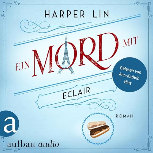 Ein Mord mit Eclair: Ein Patisserie Krimi, Band 2