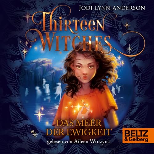 Das Meer der Ewigkeit: Thirteen Witches, Band 2