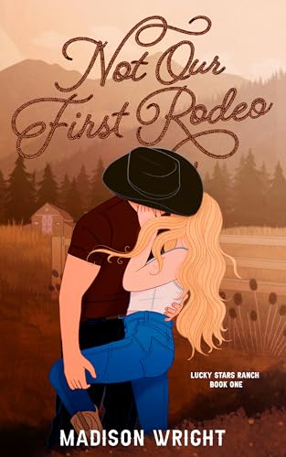 Not Our First Rodeo: A Marriage in Trouble, Accidental Pregnancy Cowboy Romance (Lucky Stars Ranch is Calling Book 1)
