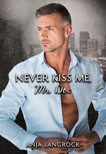 Never kiss me, Mr. Doc (Los Angeles Heartbreakers 9)