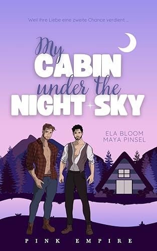 My Cabin under the Night Sky - Mattis & Kilian: Gay Romance (Cabin Love Reihe 3)