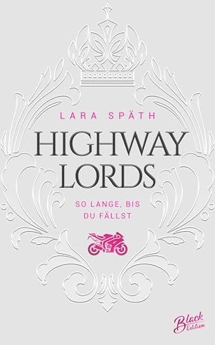 Highway Lords: So lange, bis du fällst (Highway-Reihe 2)