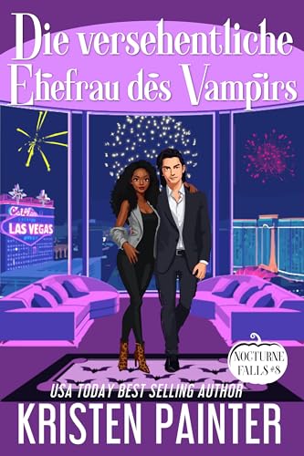 Die versehentliche Ehefrau des Vampirs: Nocturne Falls (Nocturne Falls Deutsch 8)