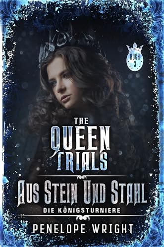 Aus Stein und Stahl (Die Königsturniere 3)
