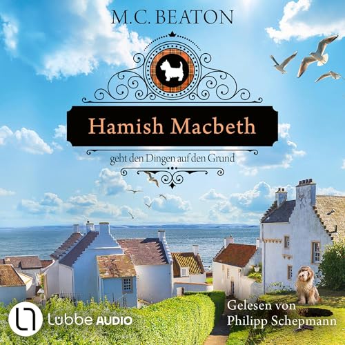 Hamish Macbeth geht den Dingen auf den Grund: Schottland-Krimis, Teil 18
