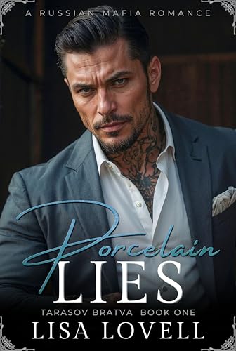 Porcelain Lies: A Russian Mafia Romance (Tarasov Bratva Book 1)