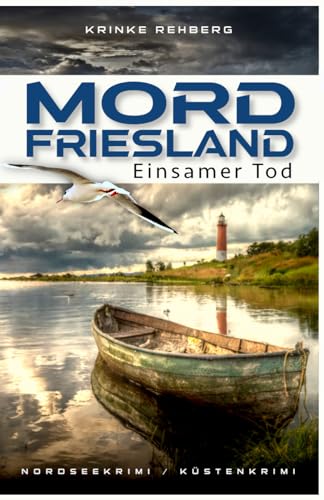 MORDFRIESLAND - Einsamer Tod: Nordseekrimi Küstenkrimi (Staatsanwältin Femke Michelsen ermittelt, Band 2)