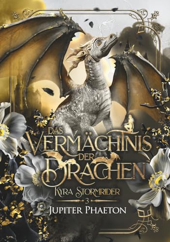 Das Vermächtnis der Drachen (Kyra Stormrider, Band 3)
