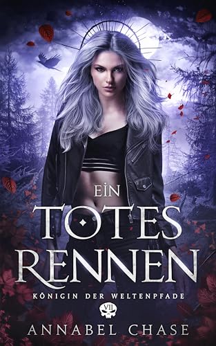 Ein Totes Rennen (Königin der Weltenpfade 7)