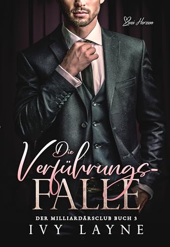 Die Verführungs-Falle: Liebesroman (Der Milliardärsclub 3)