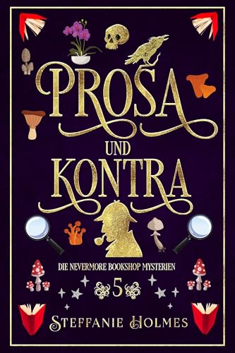 Prosa und Kontra (Die Geheimnisse des Nevermore Bookshop 5)