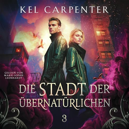 Die Stadt der Übernatürlichen: Die Stadt der Hexen, Vampire und Werwölfe, Band 3