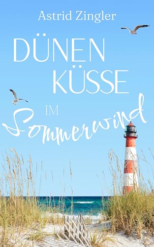 Dünenküsse im Sommerwind: Sylt-Roman (Sylt Forever-Reihe)
