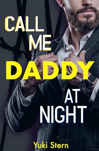 Call me DADDY at Night : Ein Daddy-Dom-MM Romance Roman