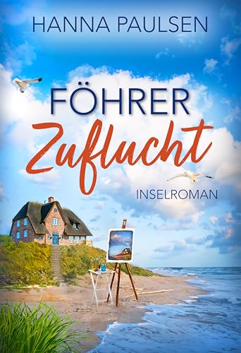 Föhrer Zuflucht: Inselroman (Flucht nach Föhr 1)