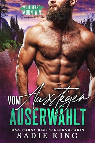 Vom Aussteiger auserwählt: Eine Single-Vater-Romanze (Kampferprobte Helden 3)