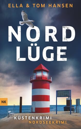 Nordlüge: Nordseekrimi Küstenkrimi (Reihe Inselpolizei Amrum-Föhr, Band 13)