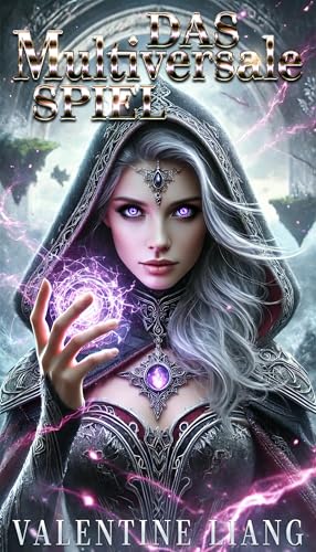 Das Multiversale Spiel: Ein episches Isekai- und Mythische Fiktion-Abenteuer, in dem ein Spielentwickler sein eigenes System nutzt, um Dimensionen zu beherrschen und das Schicksal zu brechen - 9