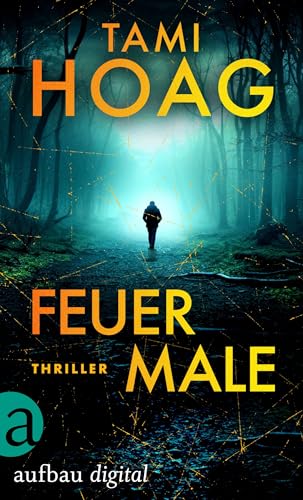 Feuermale (Sam Kovac und Nikki Liska ermitteln 1)