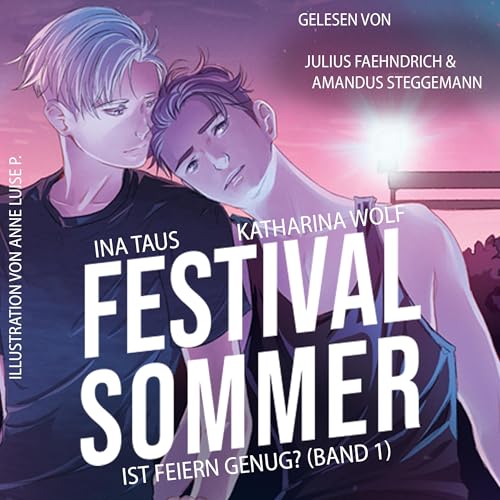 Festivalsommer: Ist Feiern genug?: Festivalsommer-Dilogie, Band 1