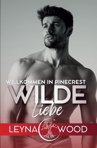 Willkommen in Pinecrest: WILDE LIEBE