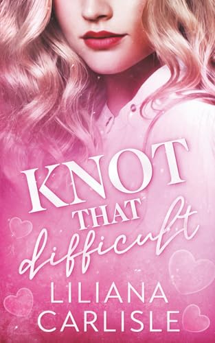 Knot That Difficult (Bittersweet Omegas, Band 6)