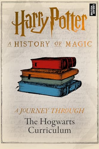 A Journey Through the Hogwarts Curriculum (A Journey Through...)