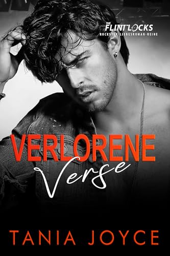 Verlorene Verse: Ein gefühlvoller Rockstar-Liebesroman (The Flintlocks Rockstar Reihe 5)