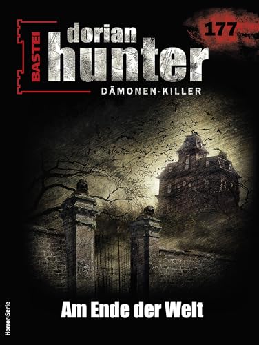 Dorian Hunter 177: Am Ende der Welt (Dorian Hunter - Horror-Serie)