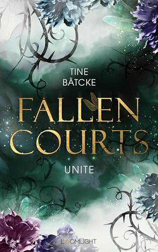 Fallen Courts 3: Unite: Fae Fantasy – romantisch, düster, magisch