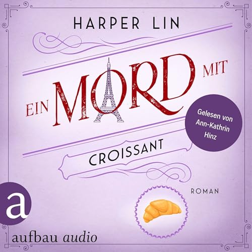 Ein Mord mit Croissant: Ein Patisserie Krimi, Band 5