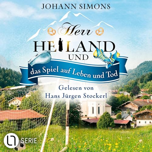 Herr Heiland und das Spiel auf Leben und Tod: Herr Heiland, Band 18