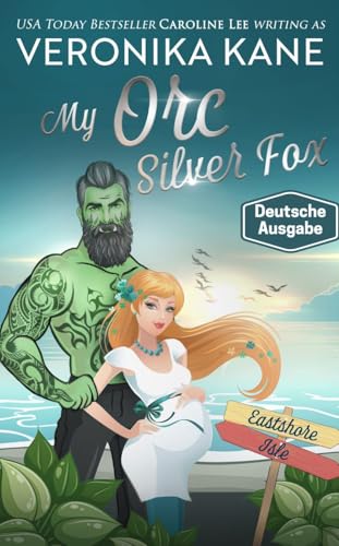 Mein Heißer Silberhaar-Ork (Eastshore Isle (Deutsche Ausgabe) 4)