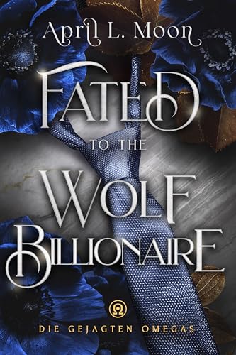 Fated to the Wolf Billionaire (Die Gejagten Omegas 4)