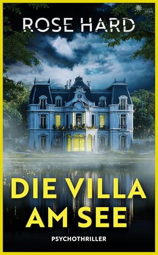 Die Villa am See (- Psychothriller -)