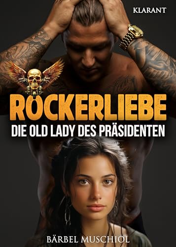 Rockerliebe. Die Old Lady des Präsidenten (Death Wings Motorcycle Club 3)