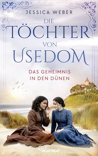 Die Töchter von Usedom - Das Geheimnis in den Dünen (Ostsee-Familiensaga 2)