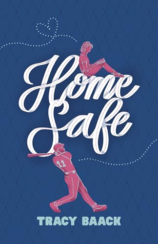 Home Safe: A Sweet Baseball Romance