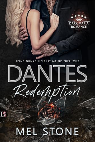 Dantes Redemption - Seine Dunkelheit ist meine Zuflucht: Dark Mafia Romance
